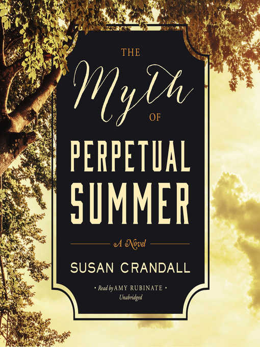 Title details for The Myth of Perpetual Summer by Susan Crandall - Wait list